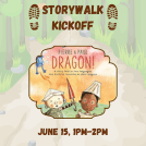 Image of text that says 'Storywalk Kickoff, June 15, 1 pm to 2 pm'