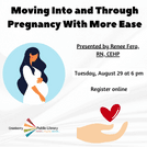 Small flyer for Moving Into and Through Pregnancy With More Ease program